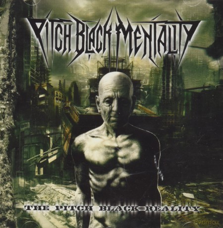 Pitch Black Mentality: The Pitch Black Reality [CD]