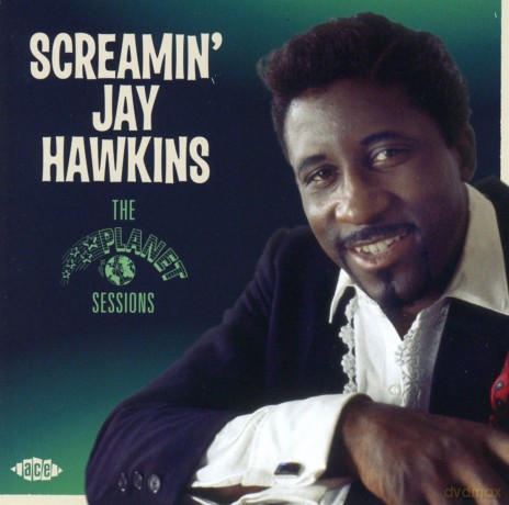 Screamin Jay Hawkins: The Planet Sessions [CD]
