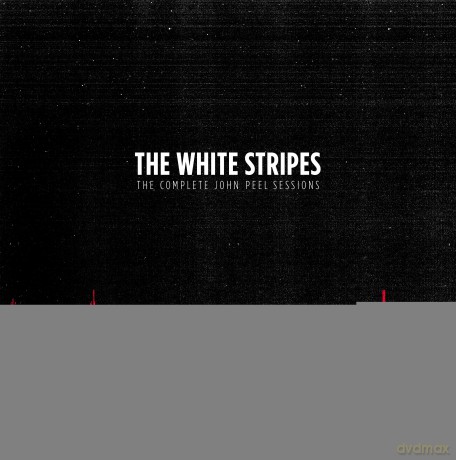 White Stripes: The Complete John Peel Sessions [CD]