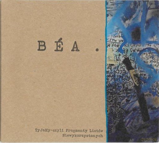 Bea: Ty Ja My - Czyli Fragmenty Listów [CD]