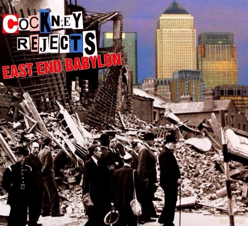 Cockney Rejects: East End Babylon [CD]