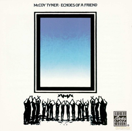 Mccoy Tyner: Echoes Of A Friend [CD]