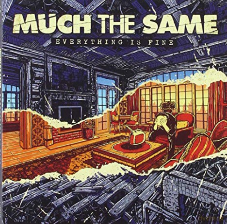 Much The Same: Everything Is Fine [CD]