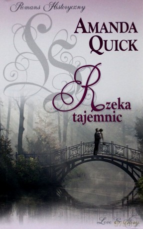 Romans historyczny 21: Rzeka tajemnic - Amanda Quick [książka]