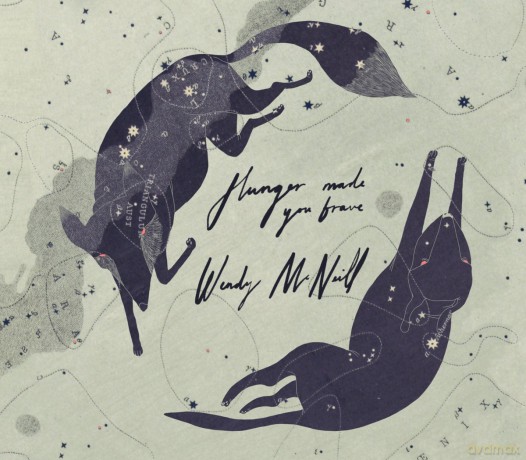 Wendy Mcneill: Hunger Made You Brave [CD]
