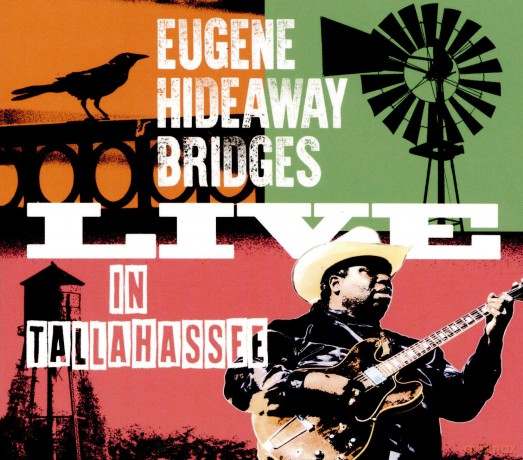Eugene Hideaway Bridges: Live In Tallahassee [CD]