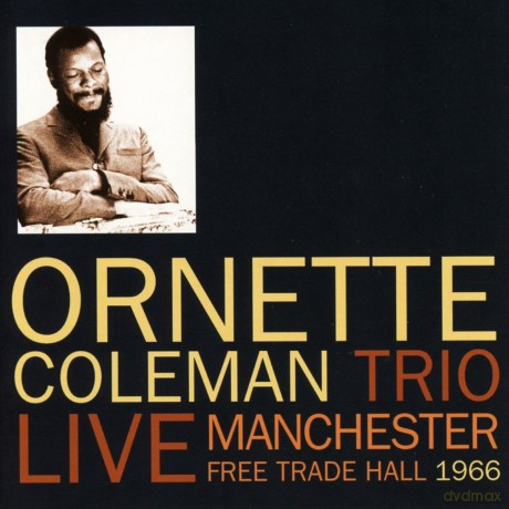 Ornette Coleman Trio: Live Manchester Free Trade Hall 1966 [2CD]