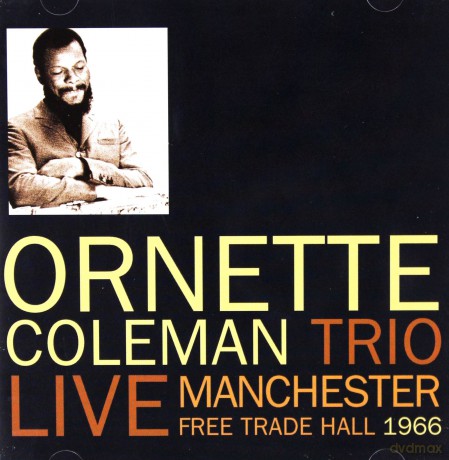 Ornette Coleman Trio: Live Manchester Free Trade Hall 1966 [2CD]