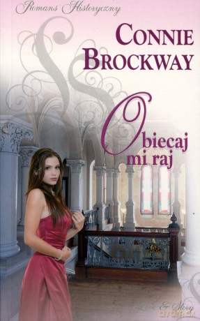 Romans historyczny 34: Obiecaj mi raj - Connie Brockway [KSIĄŻKA]