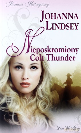 Romans historyczny 35: Nieposkromiony Colt Thunder - Johanna Lindsey [książka]