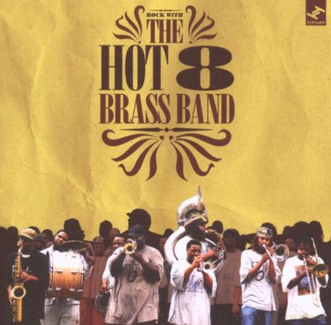 Hot 8 Brass Band: Rock With [CD]