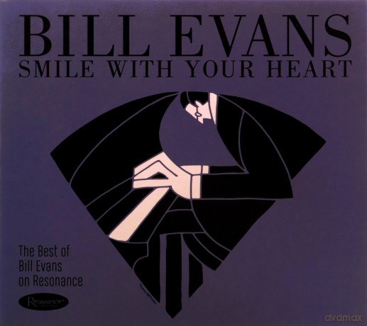 Bill Evans: Smile With Your Heart: The Best Of Bill Evans On Resonance [CD]
