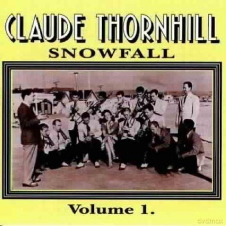 Claude Thornhill: Snowfall - Vol 1 [CD]