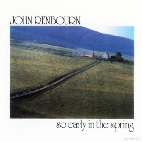 John Renbourn: So Early In The Spring [CD]