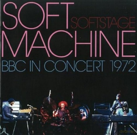 Soft Machine: Soft Stage BBC In Concert 1972 [CD]