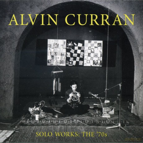 Alvin Curran: Solo Works - The 70s [2CD]