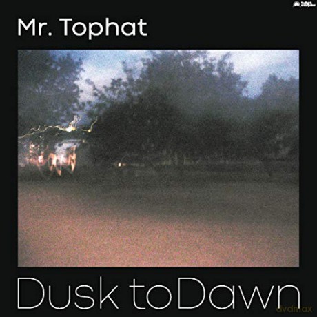 Mr Tophat: Dusk To Dawn Part I [2xWinyl]