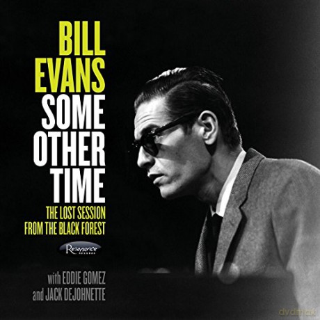 Bill Evans: Some Other Time: The Lost Session From The Black Forest [2CD]