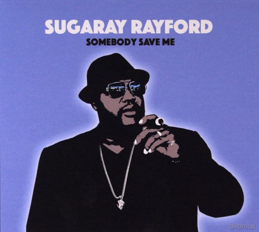 Sugaray Rayford: Somebody Save Me [CD]
