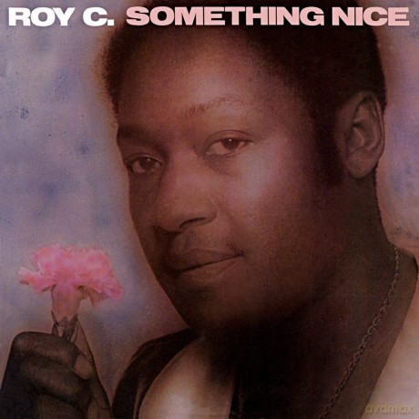 Roy C: Something Nice [CD]