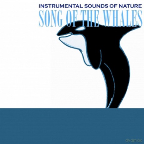 Instrumental Sounds Of Nature: Song Of The Whales [CD]