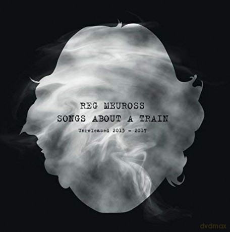 Reg Meuross: Songs About A Train [CD]