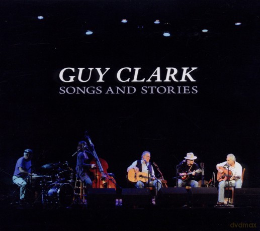Guy Clark: Songs And Stories [CD]