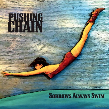 Pushing Chain: Sorrows Always Swim [CD]