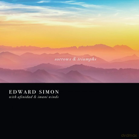 Edward Simon: Sorrows And Triumphs [CD]