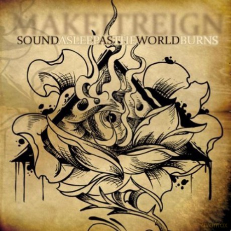 Make It Reign: Sound Asleep As The World Burns [CD]