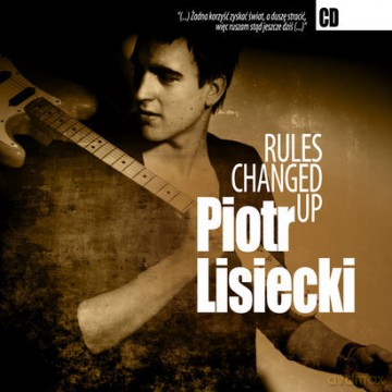 Piotr Lisiecki: Rules Changed Up (digipack) [CD]