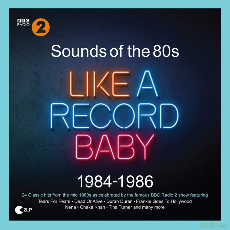 Sounds Of The 80s - Like A Record Baby (1984-1986) [2xWinyl]