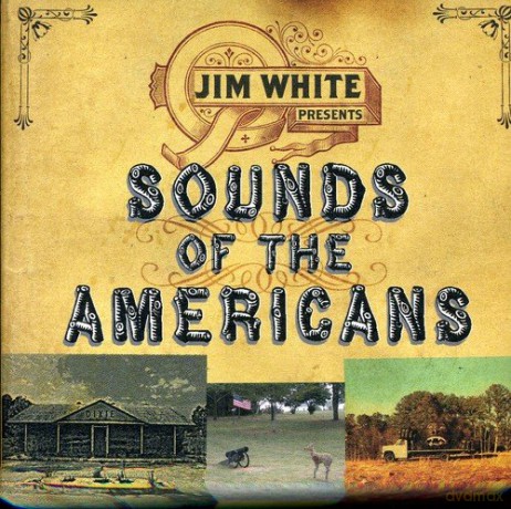 Jim White: Sounds Of The Americans [CD]