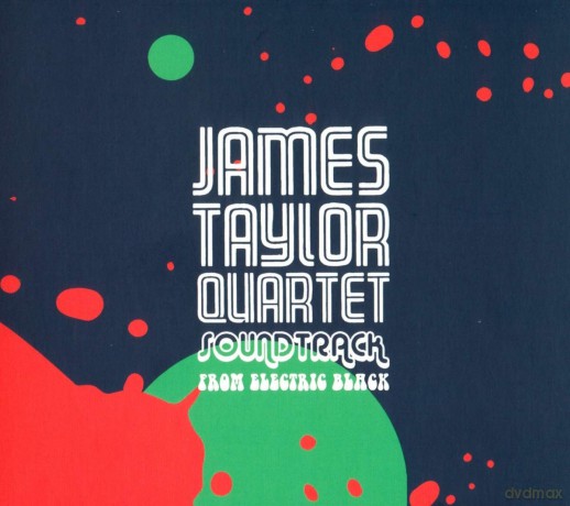 James Taylor Quartet: Soundtrack From Electric Black [CD]