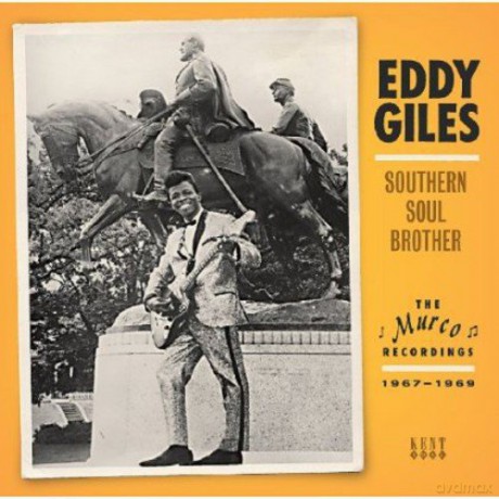 Eddy Giles: Southern Soul Brother - The Murco Recordings 1967-69 [CD]