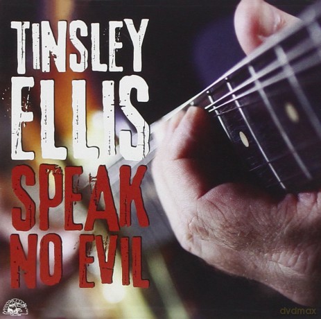 Tinsley Ellis: Speak No Evil [CD]