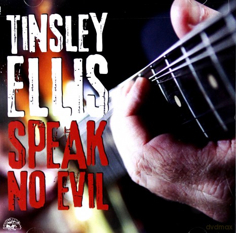 Tinsley Ellis: Speak No Evil [CD]