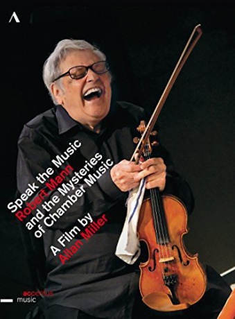 Robert Mann: Speak The Music Robert Mann And The Mysteries Of Chamber Music [DVD]