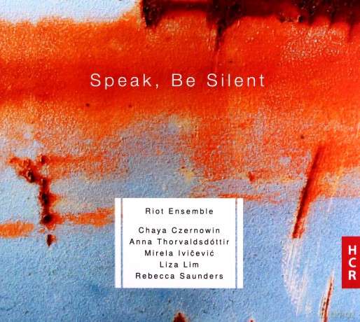 Riot Ensemble: Speak. Be Silent [CD]