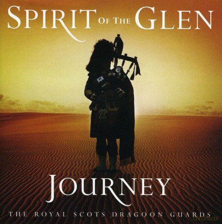 Royal Scots Dragoon Guards: Spirit Of The Glen - Journey [CD]