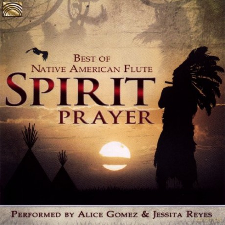 Alice Gomez Jessita Reyes: Spirit Prayer Best Of Native American Flute [CD]