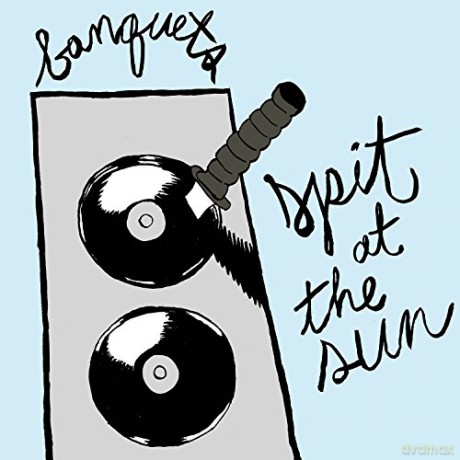 Banquets: Spit At The Sun [Winyl]