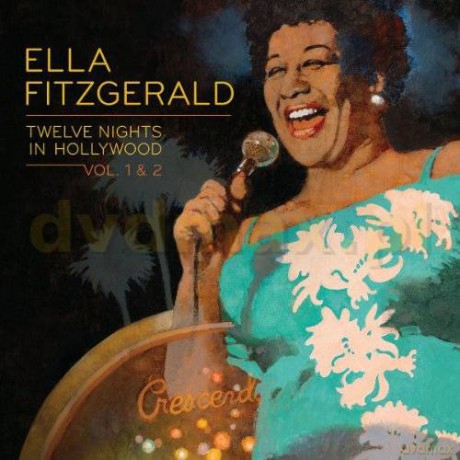 Ella Fitzgerald: 12 Nights In Hollywood 1&2 [2CD]