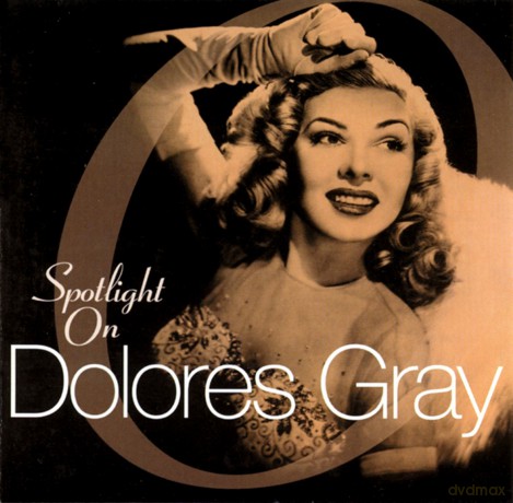 Dolores Gray: Spotlight On [CD]