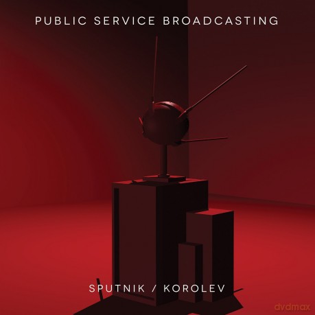 Public Service Broadcasting: Sputnik Korolev [CD]