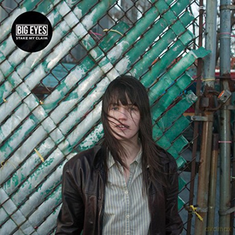 Big Eyes: Stake My Claim [CD]