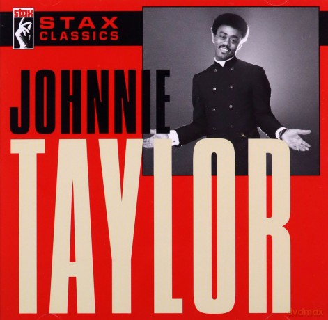 Johnnie Taylor: Stax Classics [CD]