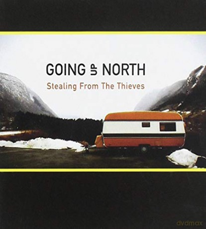 Going Up North: Stealing From The Thieves [CD]