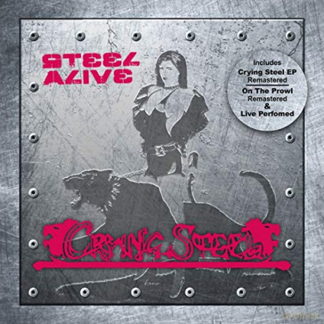 Crying Steel: Steel Alive [2CD]