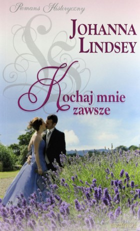 Romans historyczny 53: Kochaj mnie zawsze - Johanna Lindsey [książka]